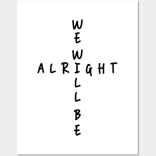 We'll be alright cross Posters and Art